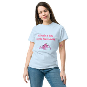 A book a day keeps fears away- T-Shirt